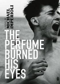 THE PERFUME BURNED HIS EYES