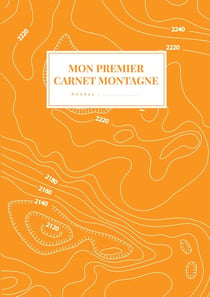 Les carnets montagne Tome 2 - mon premier carnet montagne