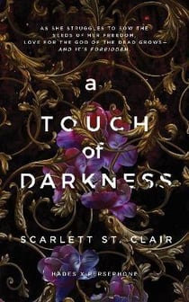 A TOUCH OF DARKNESS - HADES X PERSEPHONE, VOLUME 1
