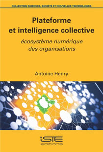 Plateforme et intelligence collective - écosystème numérique des organisations
