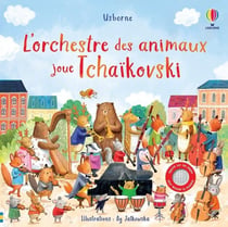 L'orchestre des animaux joue : Tchaïkovski