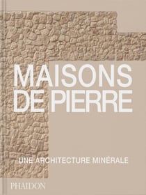 Maisons de Pierre : Une architecture minérale