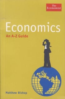 Economics: An A-Z Guide