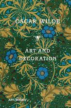 Oscar wilde art and decoration being extracts from reviews and miscellanies