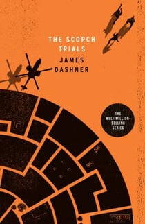 THE SCORCH TRIALS - MAZE RUNNER SERIES