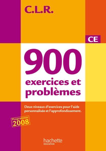 CLR 900 exercices et problèmes CE - Corrigés - Ed.2010