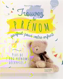 Trouver le prénom parfait pour votre enfant - pour fille et garçon