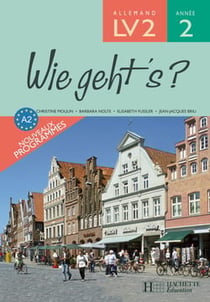 Wie geht's? 3e LV2 Palier 1 année 2 - Allemand - Livre de l'élève - Edition 2006