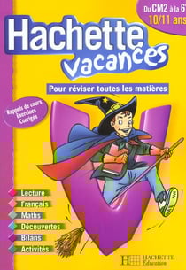 Hachette vacances - du cm2 à la 6ème