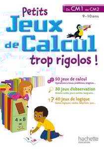 Petits jeux de calcul trop rigolos ! - du cm1 au cm2