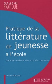 Pratique de la littérature de jeunesse à l'école