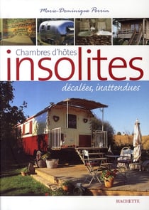 Chambres d'hôtes insolites, décalées, inattendues