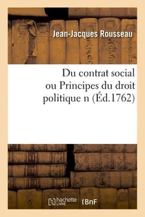 Du contrat social ou Principes du droit politique n (Éd.1762)