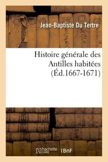 Histoire générale des Antilles habitées (Éd.1667-1671)