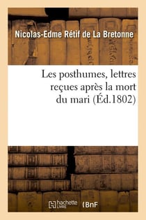 Les posthumes, lettres reçues après la mort du mari (Éd.1802)