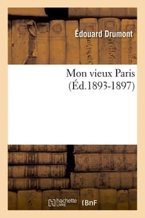 Mon vieux paris (ed.1893-1897)