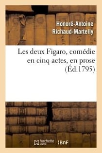 Les deux figaro, comedie en cinq actes, en prose
