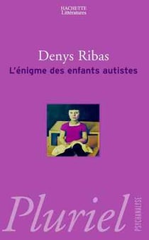 L'enigme des enfants autistes
