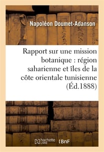 Rapport mission botanique en 1884 (region saharienne, nord grands chotts, iles orientale tunisie)