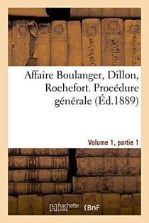 Affaire boulanger, dillon, rochefort volume 1, partie 1