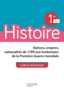 Histoire - 1re - livre du professeur (édition 2019)