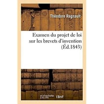 Examen du projet de loi sur les brevets d'invention