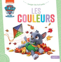 La Pat'Patrouille : l'imagier des tout-petits : les couleurs