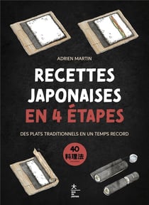 Recettes japonaises en 4 étapes : Des plats traditionnels en un temps record