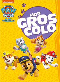La Pat' Patrouille - Mon gros colo : Gros colo