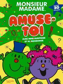 Les Monsieur Madame : Amuse-toi avec Mme Surprise et M. Mensonge ! Livre d'activités