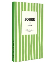 Jouer avec Paris : 10 DIY pour découvrir et célébrer Paris