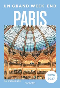 Un grand week-end : Paris (édition 2025/2026)