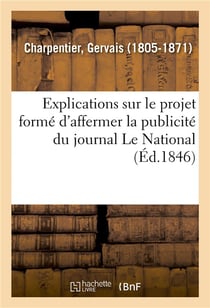 Explications sur le projet forme d'affermer, avec le concours de plusieurs libraires - la publicite