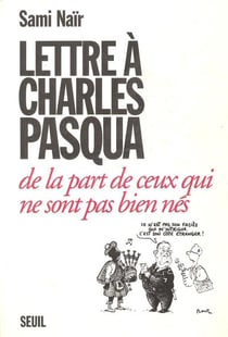 Lettre a charles pasqua de la part de ceux qui ne sont pas bien nes
