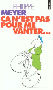 Ca n'est pas pour me vanter...