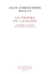Le propre du langage - voyages au pays des noms communs