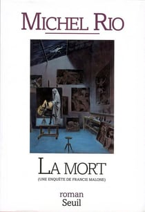 La mort - une enquête de Francis Malone