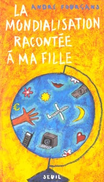 La Mondialisation racontée à ma fille