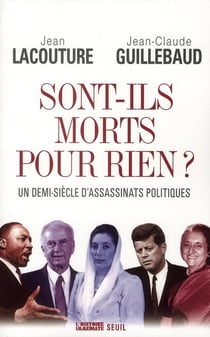 Sont-ils morts pour rien ? un demi-siècle d'assassinats politiques