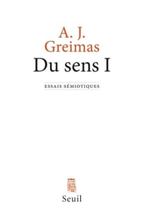 Du sens I : Essais semiotiques