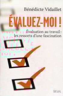 Évaluez-moi ! évaluation au travail : les ressorts d'une fascination