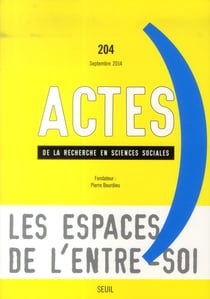 Actes de la recherche en sciences sociales n.204 : entre-soi
