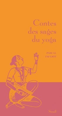 Contes des sages du yoga