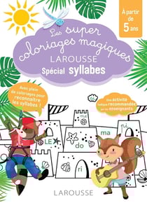 Les super coloriages magiques Larousse spécial syllabes