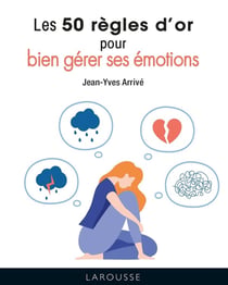 Bien gérer ses émotions
