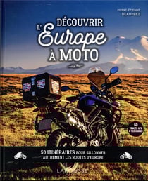 Découvrir l'Europe à moto : 50 itinéraires pour sillonner autrement les routes d'Europe
