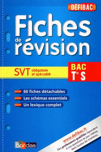 Defibac - fiches de revision - svt - obligatoire et spécialité - terminale s