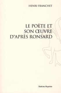 Le poète et son oeuvre d'après ronsard