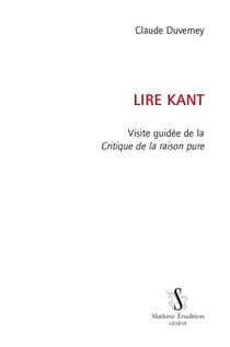 Lire Kant - visite guidée de la critique de la raison pure