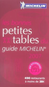 Guide rouge Michelin : les bonnes petites tables du guide michelin 2007
